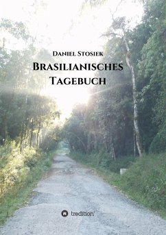 Brasilianisches Tagebuch - Stosiek, Daniel