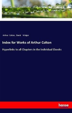 Index for Works of Arthur Colton - Colton, Arthur; Widger, David