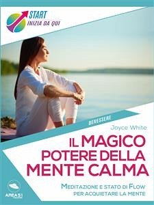 Il magico potere della mente calma (eBook, ePUB) - White, Joyce