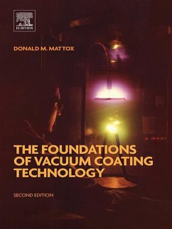 The Foundations of Vacuum Coating Technology (eBook, ePUB) - Mattox, Donald M.