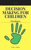 Decision Making for Children: The Basics (eBook, ePUB)