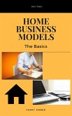 Home Business Models: The Basics (eBook, ePUB)