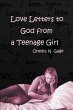 Love Letters to God from a Teenage Girl... - Bild 1