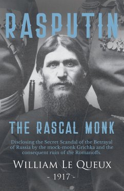 Rasputin the Rascal Monk (eBook, ePUB) - Queux, William Le