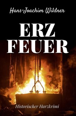 Erzfeuer (eBook, ePUB) - Wildner, Hans-Joachim