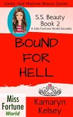 Bound For Hell (Miss Fortune World: SS Beauty, #2) (eBook, ePUB)
