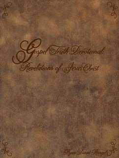 Cover Gospel Truth Devotional: Revelations of Jesus Christ (eBook, ePUB)