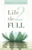 Life 2 the Full (eBook, ePUB)