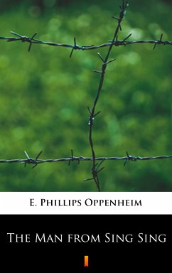 The Man from Sing Sing (eBook, ePUB) - Oppenheim, E. Phillips