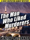 The Man Who Liked Murderers (eBook, ePUB)