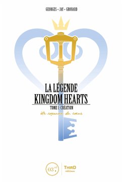 La légende Kingdom Hearts - Tome 1 (eBook, ePUB) - Grouard, Georges "Jay"