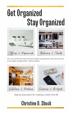 Get Organized, Stay Organized (eBook, ePUB) - Shuck, Christine D.
