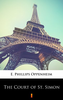 The Court of St. Simon (eBook, ePUB) - Oppenheim, E. Phillips