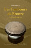 Les Tambours de Bronze de l'Asie du Sud-Est (eBook, ePUB)