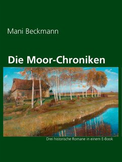 Die Moor-Chroniken (eBook, ePUB) - Beckmann, Mani; Finnek, Tom