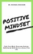 Positive Mindset: Calm Your Mind,... - Bild 1