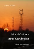 Nordchina - eine Rundreise (eBook, ePUB)