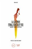 La Légende Final Fantasy VIII (eBook, ePUB)