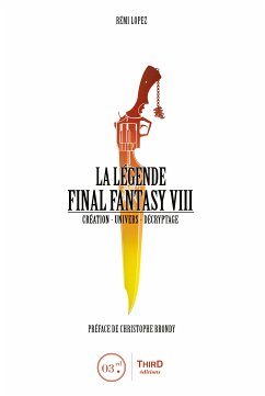 La Légende Final Fantasy VIII (eBook, ePUB) - Lopez, Rémi
