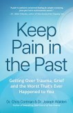 Keep Pain in the Past (eBook, ePUB)