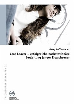 IGfH: Care Leaver - erfolgreiche nachstationäre Begleitung junger Erwachsener (eBook, PDF) - Faltermeier, Josef