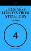 4 Business Lessons from Steve Jobs: The Basics (eBook, ePUB)