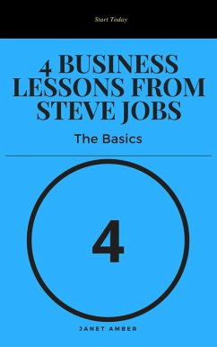 4 Business Lessons from Steve Jobs: The Basics (eBook, ePUB) - Amber, Janet