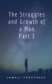 The Struggles and Growth of a Man 3 (eBook, ePUB)