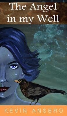 The Angel in My well (eBook, ePUB) The Angel in My well (eBook, ePUB)