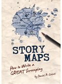STORY MAPS: How to Write a GREAT Screenplay (eBook, ePUB)