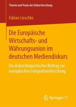 Die Europäische Wirtschafts- und Währungsunion im deutschen Mediendiskurs - Lieschke, Fabian