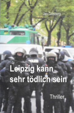 Leipzig kann sehr tödlich sein - Gillsborg, Jan