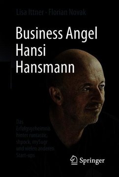 Business Angel Hansi Hansmann - Ittner, Lisa;Novak, Florian