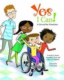 Yes I Can!: A Girl and Her Wheelchair