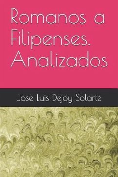 Romanos a Filipenses. Analizados - Dejoy Solarte, Jose Luis