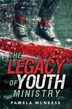 The Legacy of Youth Ministry - McNeese, Pamela