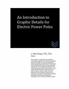 An Introduction to Graphic Details for Electric Power Poles - Guyer, J. Paul