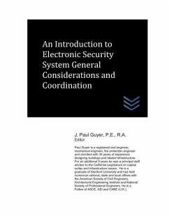 An Introduction to Electronic Security System General Considerations and Coordination - Guyer, J. Paul