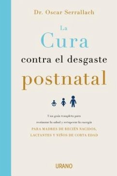 Cura Contra El Desgaste Post-Natal, La - Serrallach, Oscar
