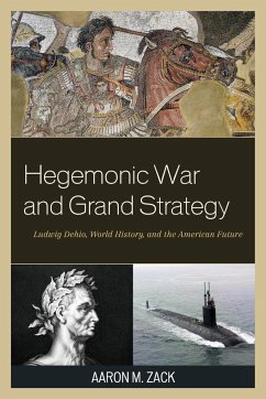 Hegemonic War and Grand Strategy - Zack, Aaron M.