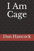 I Am Cage