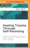 Healing Trauma Through Self-Parenting: The Co-Dependency Connection