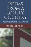 Poems from a Lonely Country: Messages from the Bush Years
