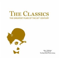 The Classics: The Greatest Films of the 20th Century - Whiticker, Alan J.