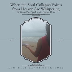 When the Soul Collapses Voices from Heaven Are Whispering - Rodriguez, Michelle Candi