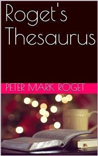 Roget's Thesaurus (eBook, ePUB) - Mark Roget, Peter