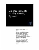 An Introduction to Facility Security Systems