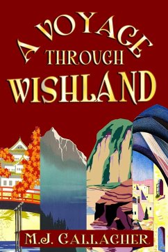 A Voyage Through Wishland - Gallagher, M. J.