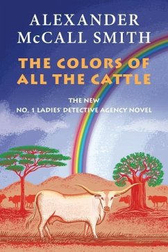 The Colors of All the Cattle - McCall Smith, Alexander