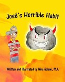 José's Horrible Habit: Helping Kids Replace Bad Habits With Good Choices